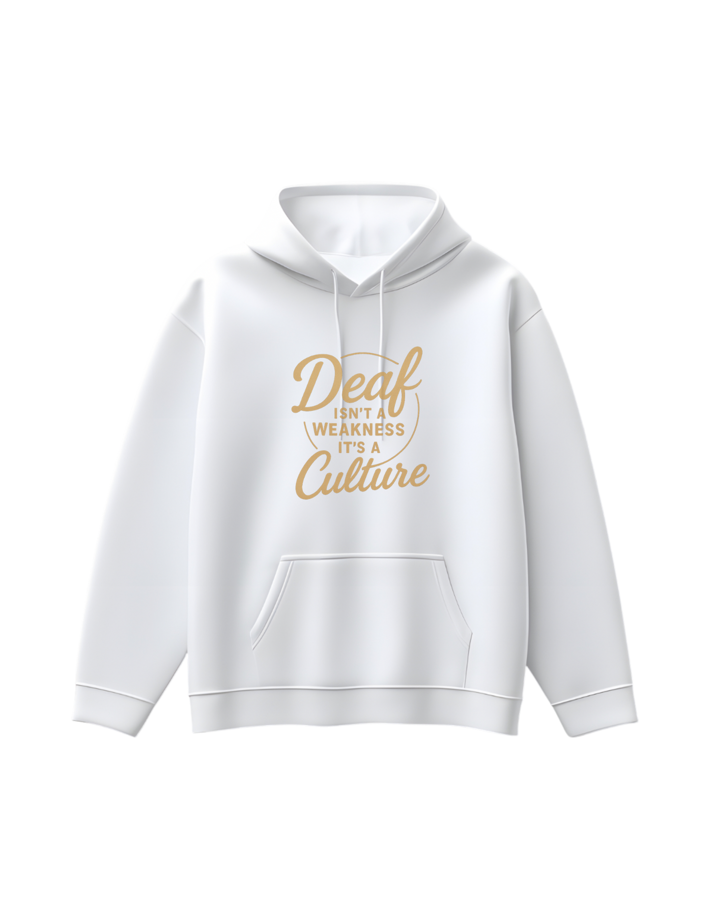 Deaf Isn’t a Weakness, It’s a Culture – Design Edition Hoodie