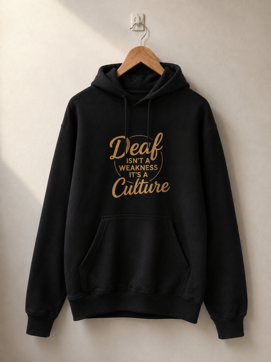 Deaf Isn’t a Weakness Hoodie